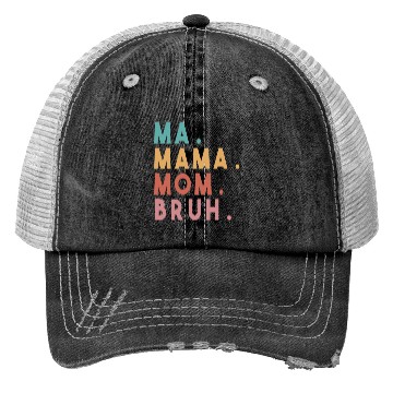 Discover Ma Mama Mom Bruh Trucker Hats