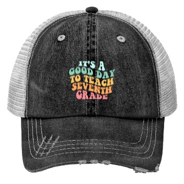 Discover It's A Good Day To Teach Seventh Grade Teacher Bac Trucker Hats