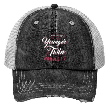Discover Relax And Let The younger Twin Handle It Siblings Trucker Hats