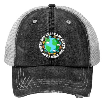 Discover Earth Day Every Day Earth Day Trucker Hats