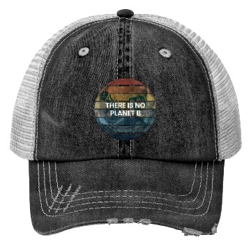 Discover There Is No Planet B - Save Earth Trucker Hats