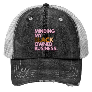 Discover Minding My Owned Black Business Trucker Hats