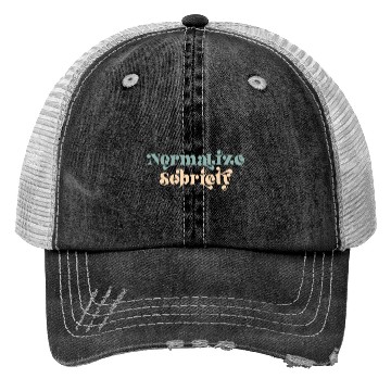 Discover Sober Quote Normalize Sobriety Trucker Hats