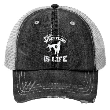 Discover Pro Wrestling is Life Show Trucker Hats