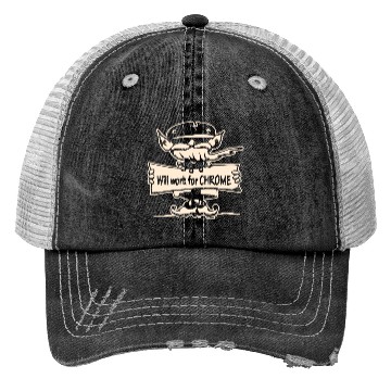 Discover Will Work For Motorcycle Chrome ©WhiteTigerLLC.Co Trucker Hats