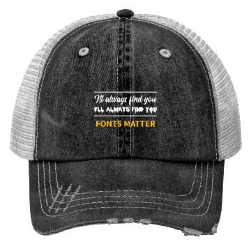 Discover Typography Fonts Matter Writer Trucker Hats