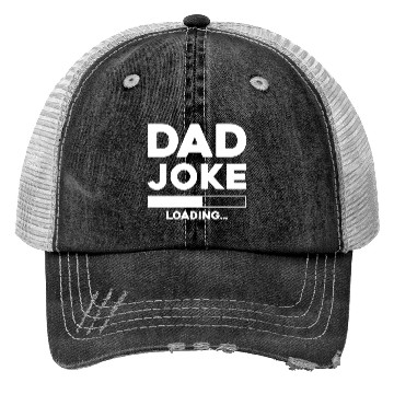 Discover Dad Joke Loading Trucker Hats