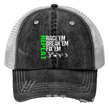 Discover Race Em Break Em Fix Em Repeat Radio Control Rc Trucker Hats