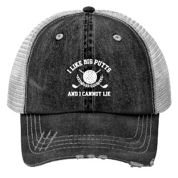 Discover I Like Big Putts And I Cannot Lie Golfer Golf Trucker Hats