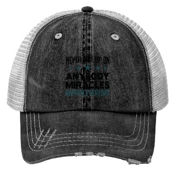 Discover Never Give Up Nurse funny Trucker Hats