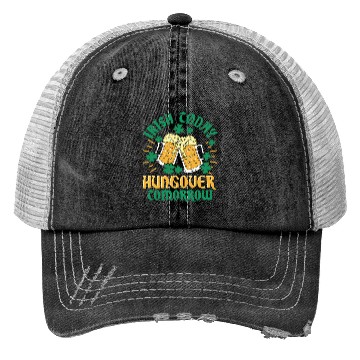 Discover Irish C Today Hungover Tomorrow St Patrick'S Trucker Hats