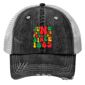 Discover 2023 Juneteenth Since 1865 Black African American Trucker Hats