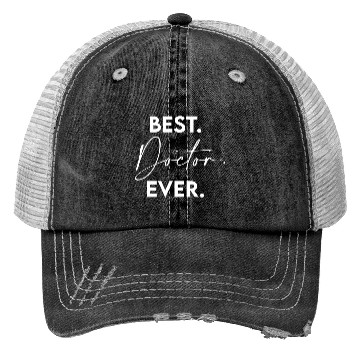 Discover Best Doctor Ever green Trucker Hats