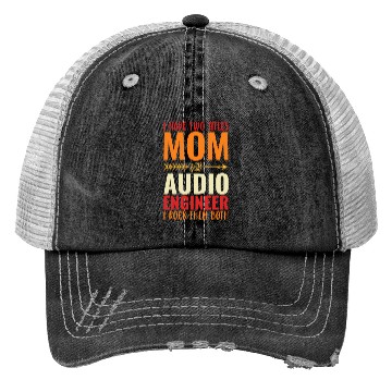 Discover Retro I Have Two Titles Mom And Audio Engineer Mom Trucker Hats