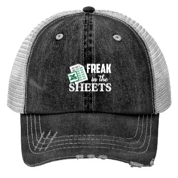 Discover Freak In The Excel Sheets Accoant Trucker Hats