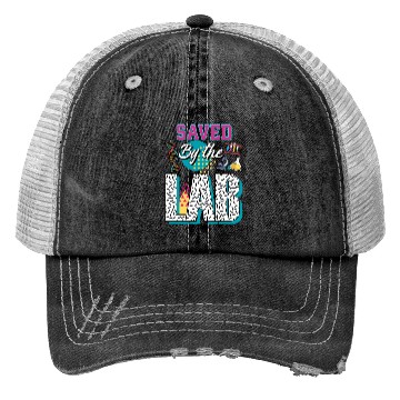 Discover Saved By The Lab Lab Week Medical Laboratory Tec Trucker Hats