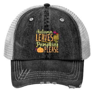 Discover Autumn Leaves and Pumpkins Please - Fall Leaves Trucker Hats