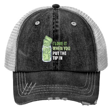 Discover When You Put The Tip In Funny Bartender Trucker Hats