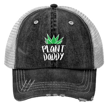 Discover Plant Daddy 3 Trucker Hats