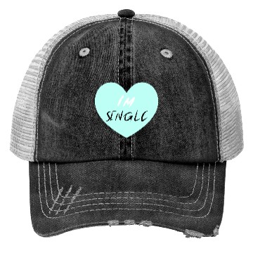Discover "I'm Single" Beautiful Trucker Hats -Love-Self