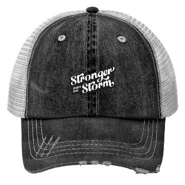 Discover Strong people gifts Stronger than the Storm Trucker Hats