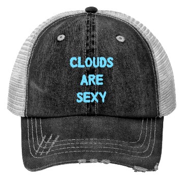 Discover Clouds Are Sexy nature Trucker Hats