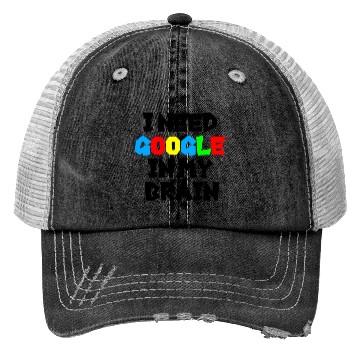 Discover I need GOOGLE girl Trucker Hats