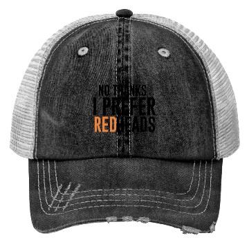 Discover No Thanks I Prefer Redheads Hair Trucker Hats
