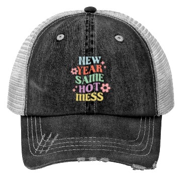 Discover New Year Same Hot Mess quote green Trucker Hats