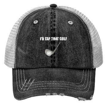 Discover Golf I d Tap That Golf Cool Trucker Hats