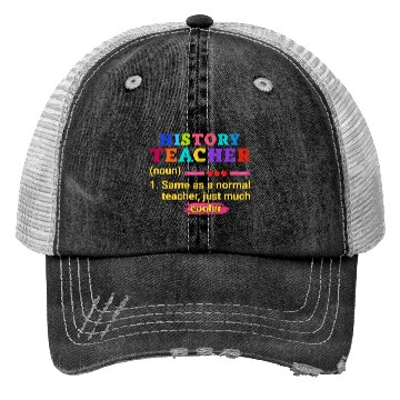 Discover History Teacher Definition Funny Back To School Trucker Hats