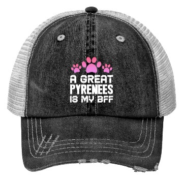Discover A Great Pyrenees Is My BFF Trucker Hats