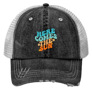 Discover Here Comes The Sun Funny Trucker Hats