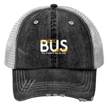 Discover The Students Are My Why School Bus Driver Trucker Hats