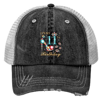 Discover It'S My 11Th 11 Queen Trucker Hats