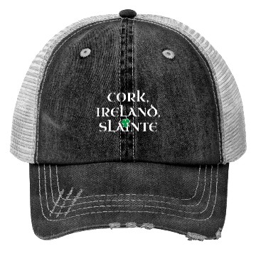 Discover Slainte For Corkonians Ireland Irish County Cork Trucker Hats