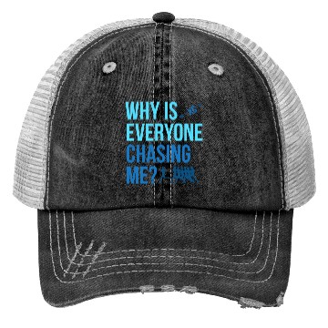 Discover Why Is Everyone Chasing Me Cross Country Xc Trucker Hats