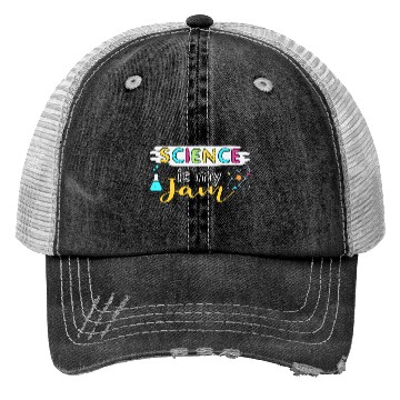 Discover Science Is My Jam Science Teacher Trucker Hats
