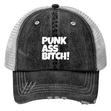 Discover Sarcastic 'Punk Ass Bitch' Trucker Hats | Funny Trucker Hats