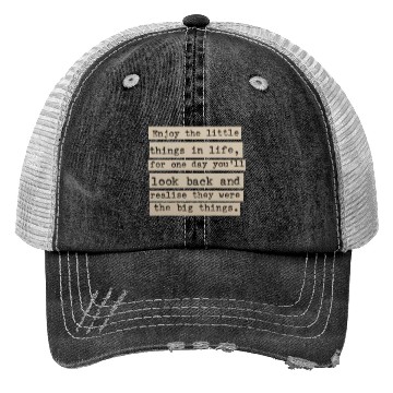 Discover Enjoy the Little Things Trucker Hats: Embrace Life