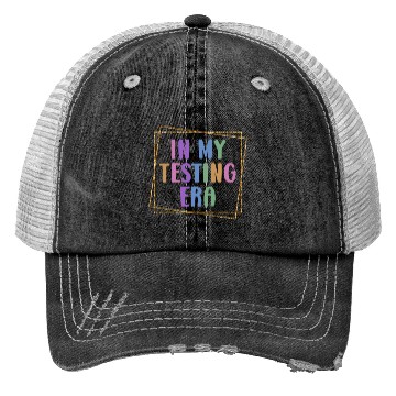 Discover In My Testing Era Testing Teacher Test Trucker Hats