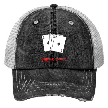 Discover Life Is A Game Bridge Is Serious Card Player Trucker Hats