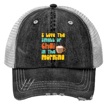 Discover I Love The Smell Of Chai Tea Coffee Latte Lover Trucker Hats