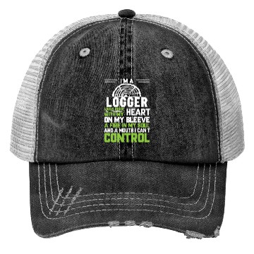 Discover I m A Logger I Was Born With My Heart On My Sleeve Trucker Hats