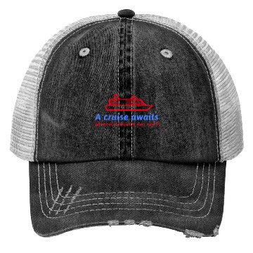 Discover A Cruise awaits where dreams set sail! Trucker Hats