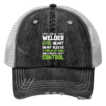 Discover I m A Welder I Was Born With My Heart On My Sleeve Trucker Hats