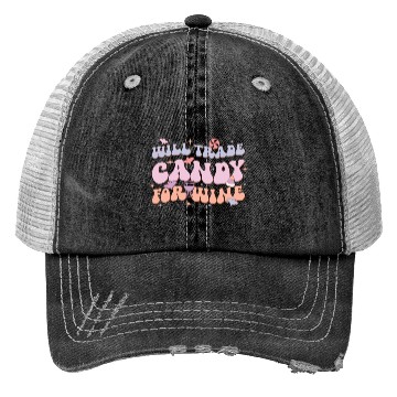Discover Will Trade Candy For Wine, Happy Halloween Day Trucker Hats