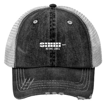 Discover Shhh... No One Cares Funny Gift Trucker Hats