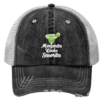 Discover Margarita Kinda Senorita Trucker Hats