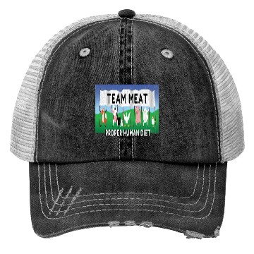 Discover Team Meat The proper human diet Trucker Hats